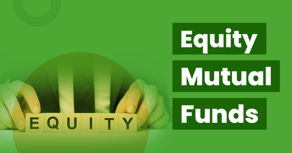 Equity Mutual Funds